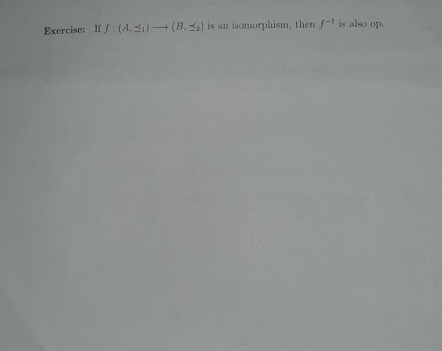 Solved Exercise: If :(A, 21) --- (B, 32) Is An Isomorphism, | Chegg.com