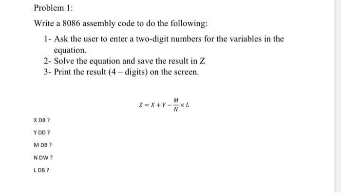 Solved Problem 1: Write a 8086 assembly code to do the | Chegg.com