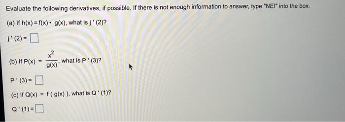 Solved Evaluate The Following Derivatives If Possible If Chegg Com
