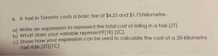 Solved 6 A Taxi In Toronto Costs A Basic Fee Of 4 25 And Chegg Com   Image