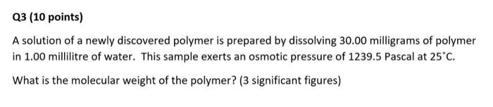 Solved Q3 (10 points) A solution of a newly discovered | Chegg.com