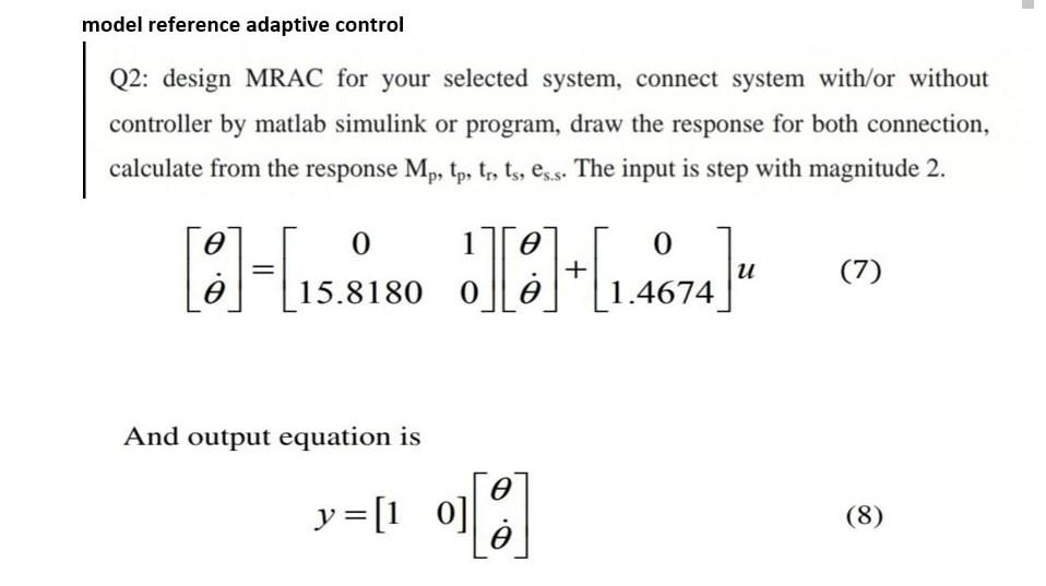 Solved model reference adaptive control Q2: design MRAC for | Chegg.com