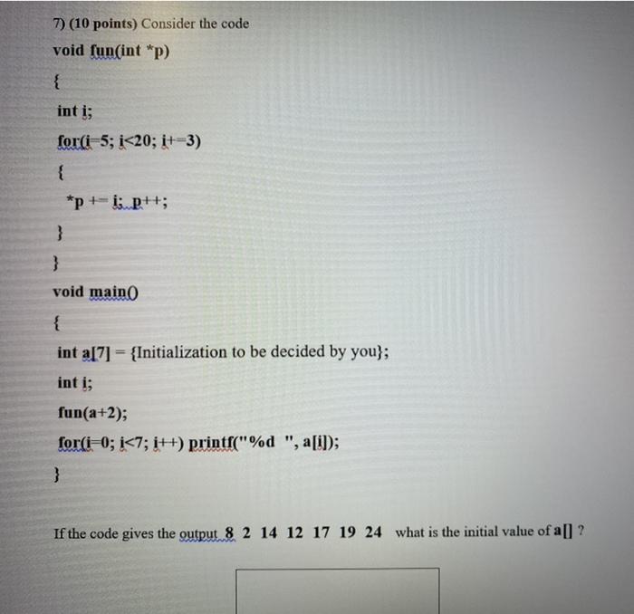 Solved 7 10 points consider the code void fun int p int chegg