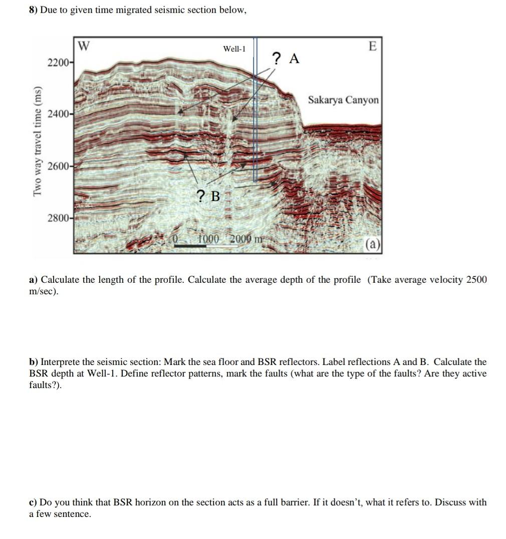Solved 8) Due to given time migrated seismic section below, | Chegg.com