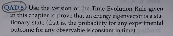 Solved QAD.5) Use the version of the Time Evolution Rule | Chegg.com