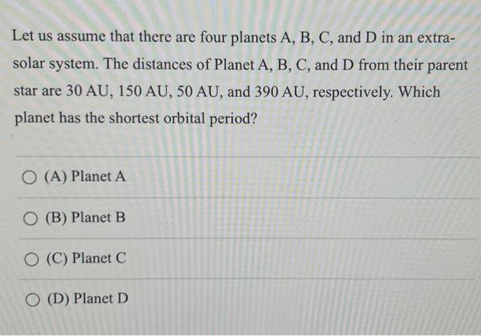 Solved Let Us Assume That There Are Four Planets A, B, C, | Chegg.com