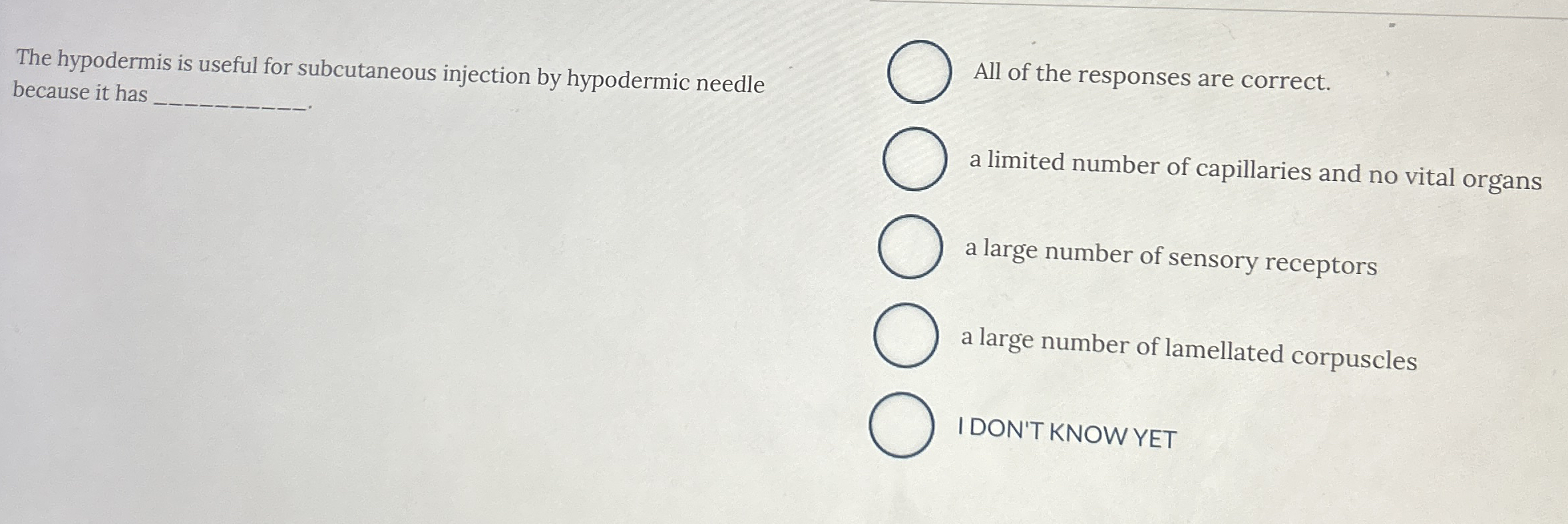 The hypodermis is useful for subcutaneous injection | Chegg.com