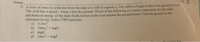 Solved od 8 Name " A rock of mass m is thrown from the edge | Chegg.com