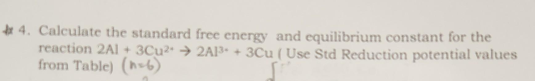 Solved 4. Calculate the standard free energy and equilibrium | Chegg.com