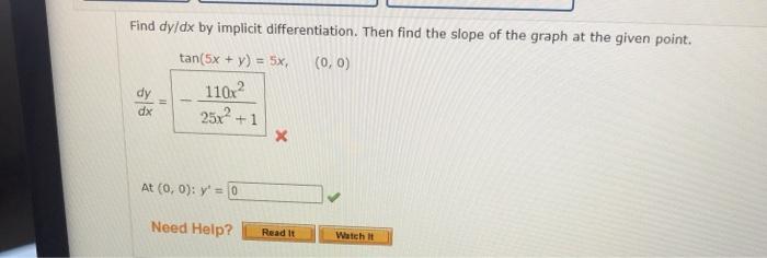 Solved Find dy/dx by implicit differentiation. Then find the | Chegg.com