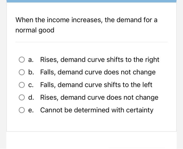 Solved When the income increases, the demand for a normal | Chegg.com