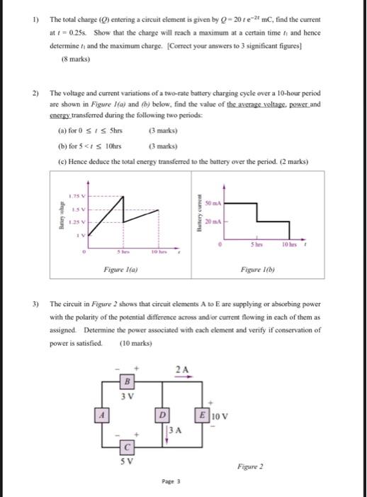 Solved 1) The total charge (9) entering a circuit element is | Chegg.com