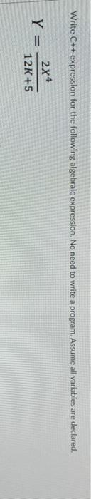 Solved Write C++ expression for the following algebraic | Chegg.com