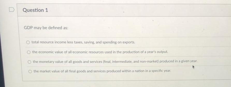 Solved GDP may be defined as: total resource income less | Chegg.com