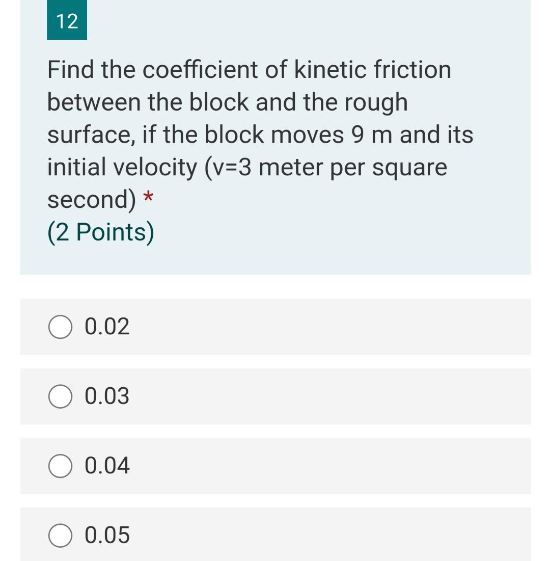 Solved 12 Find the coefficient of kinetic friction between | Chegg.com