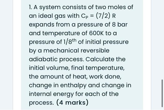 Solved 1. A system consists of two moles of an ideal gas | Chegg.com