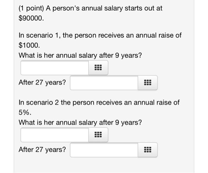 solved-1-point-a-person-s-annual-salary-starts-out-at-chegg