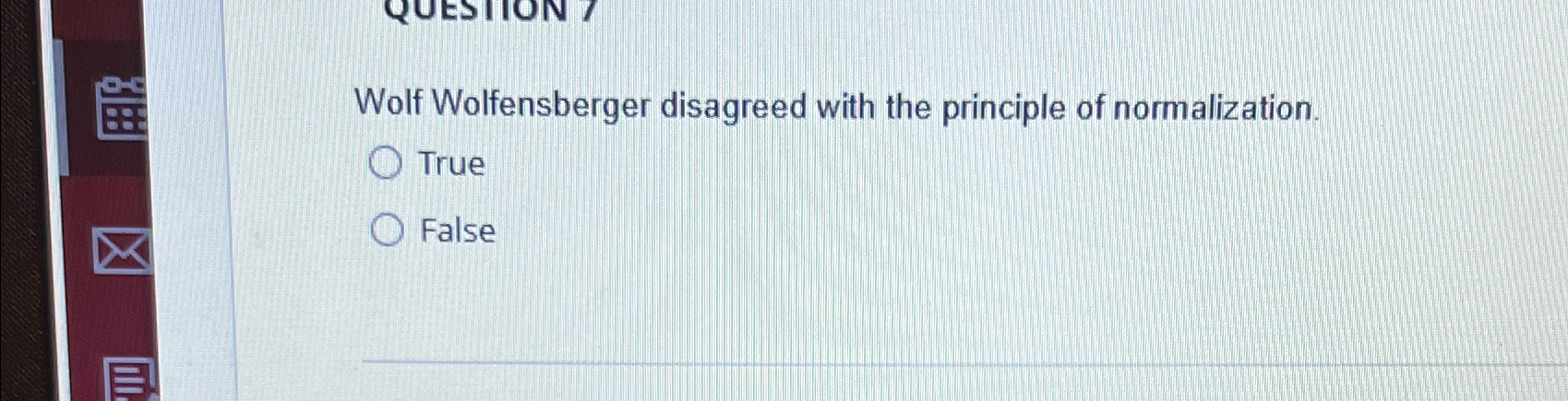 Solved Wolf Wolfensberger disagreed with the principle of | Chegg.com