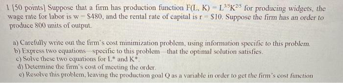 Solved 1 [50 points) Suppose that a firm has production | Chegg.com