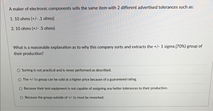 Solved A Maker Of Electronic Components Sells The Same Item | Chegg.com