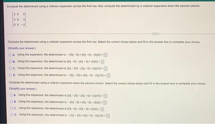 Solved Compute the determinant using a cofactor expansion Chegg