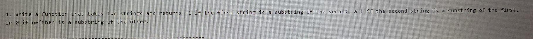 Solved 4. Write a function that takes two strings and | Chegg.com