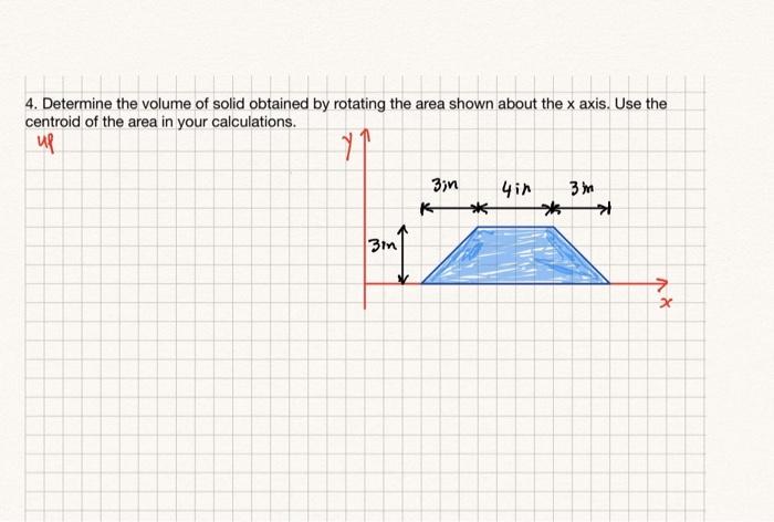 Solved 4. Determine the volume of solid obtained by rotating | Chegg.com