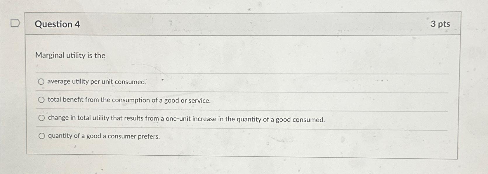 Solved Question 43 ﻿ptsMarginal utility is theaverage | Chegg.com