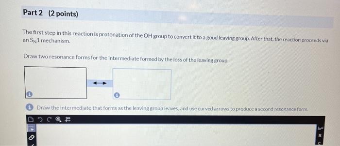 The first step in this reaction is protonation of the \( \mathrm{OH} \) group to convert it to a good leaving group. After th