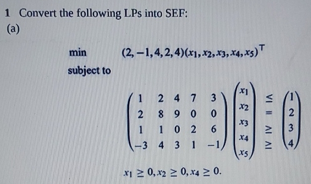 Solved 1 ﻿Convert the following LPs into SEF:])([])([])([ | Chegg.com