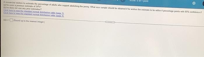 Solved 1 pol A researcher wishes to estimate the percentage | Chegg.com