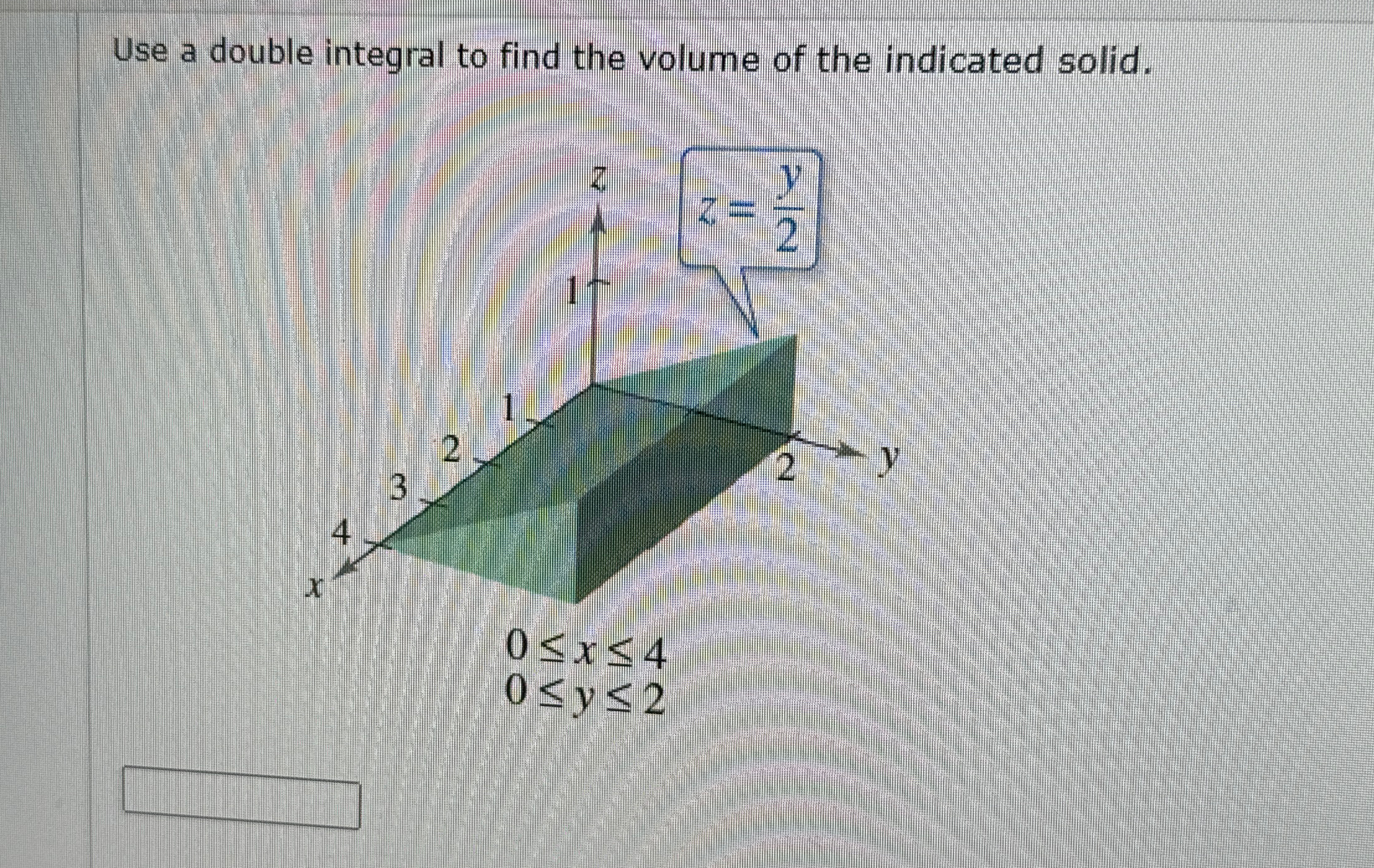 Solved Use a double integral to find the volume of the | Chegg.com