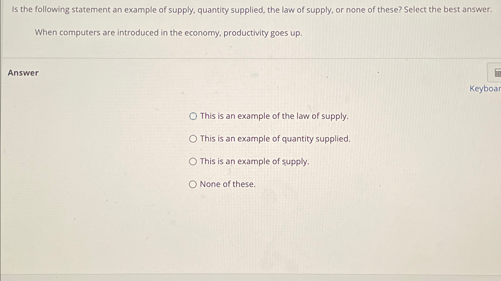 Solved Is the following statement an example of supply, | Chegg.com