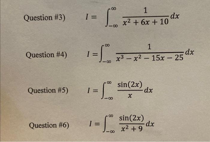 Solved Question \#3) I=∫−∞∞x2+6x+101dx Question \#4) | Chegg.com
