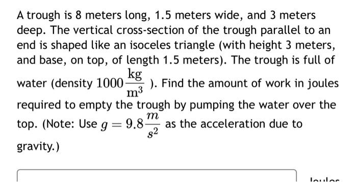 solved-a-trough-is-8-meters-long-1-5-meters-wide-and-3-chegg