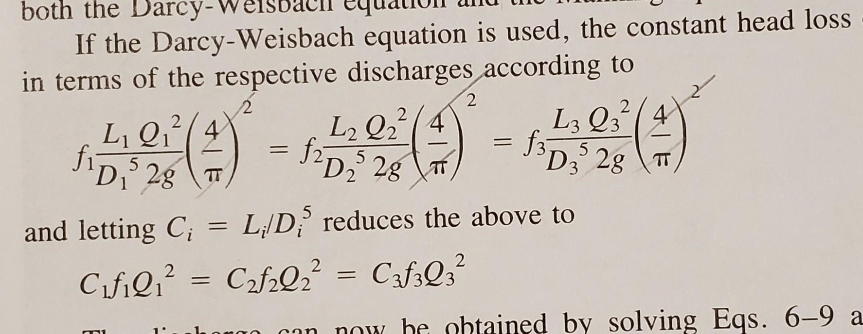 Solved Please begin with the DarcyWeisbach equation. Show