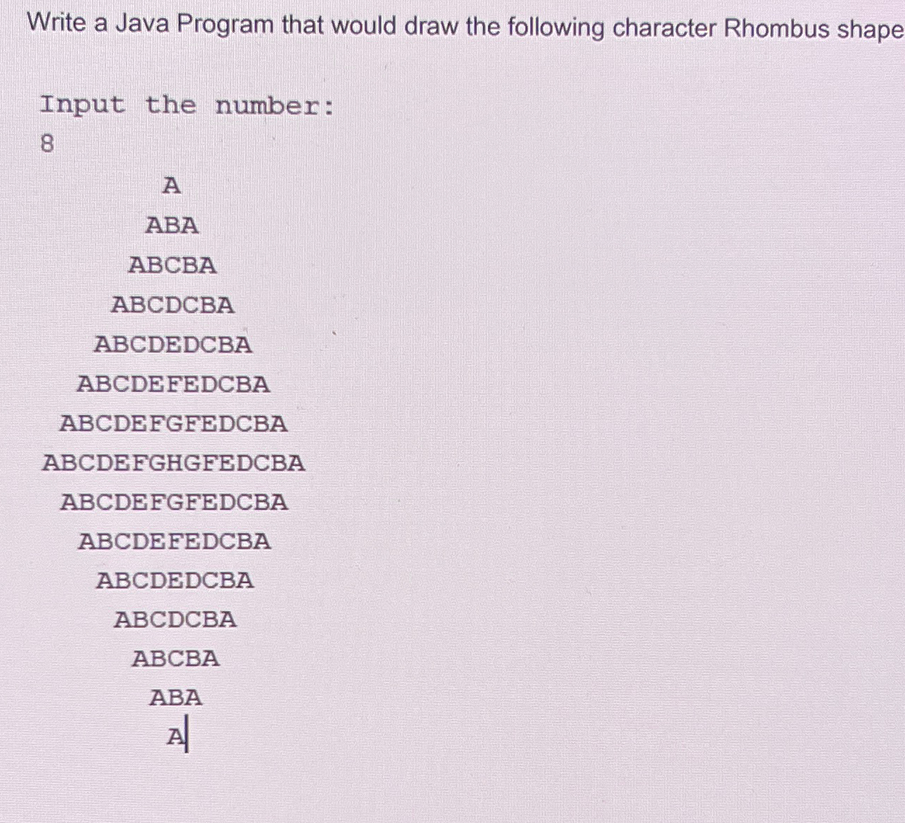 Write a (Basic)Java Program that would draw the | Chegg.com