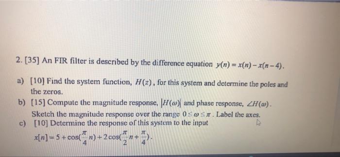 Solved 2. [35] An FIR filter is described by the difference | Chegg.com