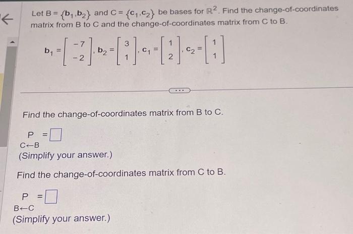 Solved Let B={b1,b2} And C={c1,c2} Be Bases For R2. Find The | Chegg.com