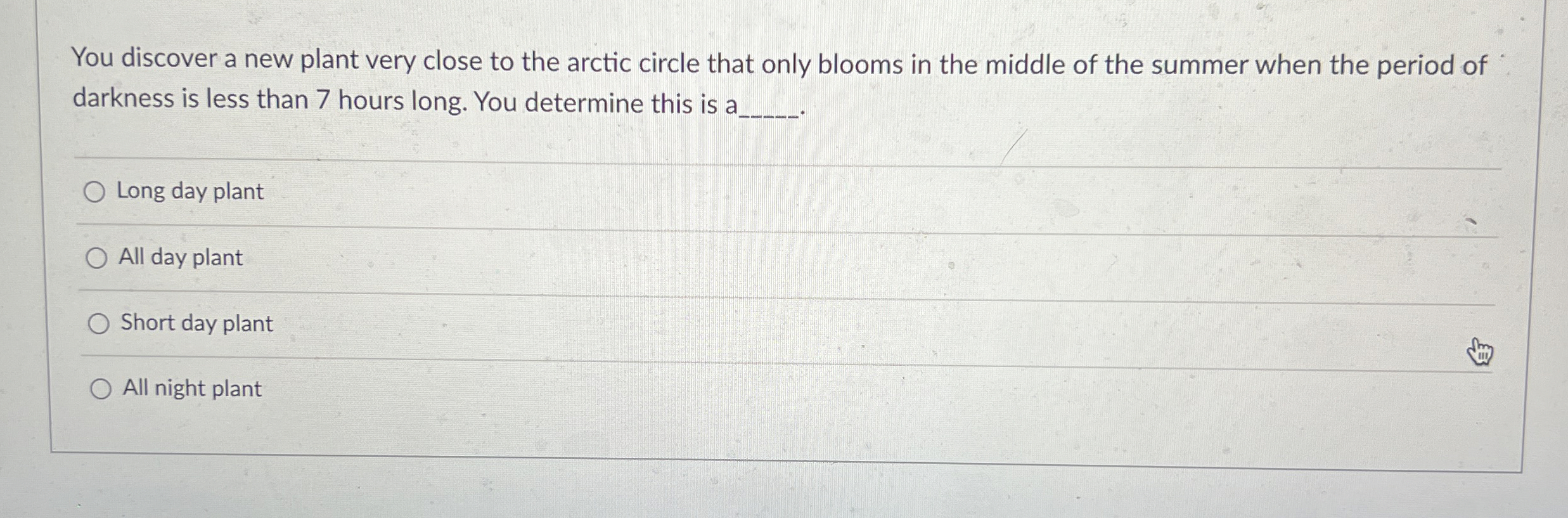 Solved You discover a new plant very close to the arctic | Chegg.com
