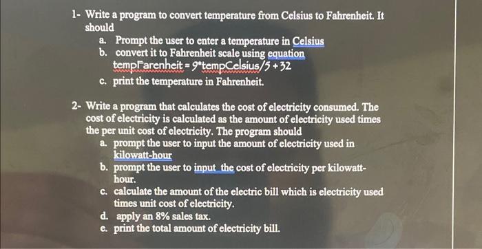 Solved 1- Write a program to convert temperature from | Chegg.com