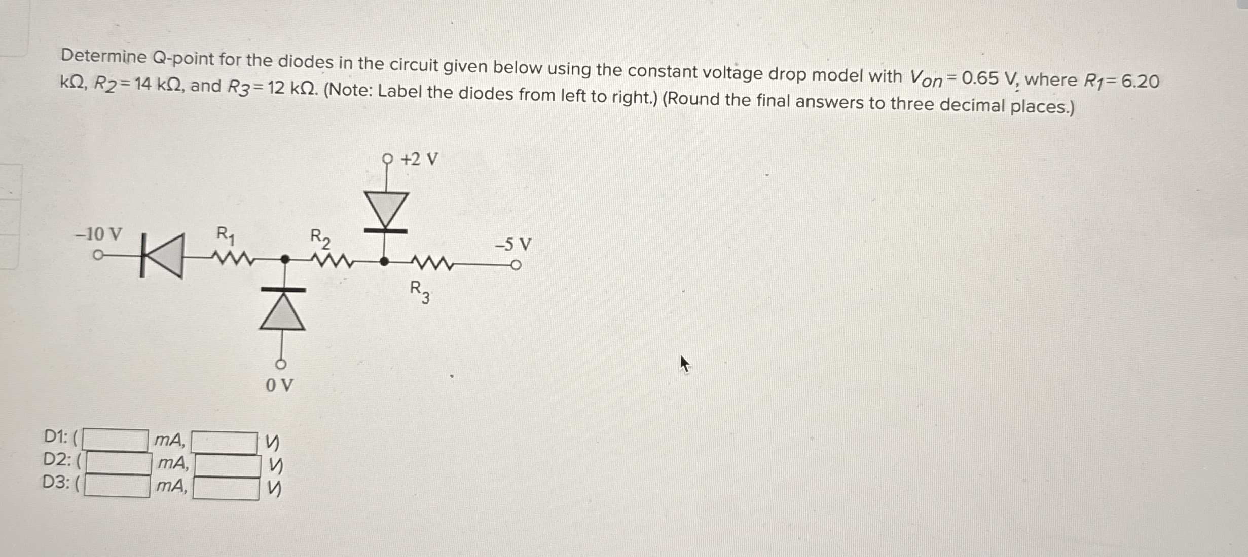 Solved Determine Q-point for the diodes in the circuit given | Chegg.com