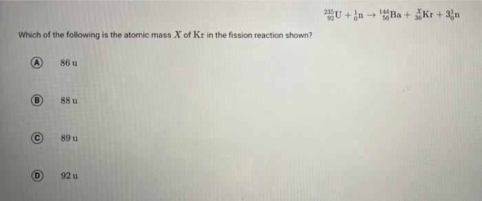 Solved 235U+n 144 Ba + Kr +3,n Which of the following is the | Chegg.com