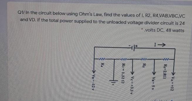 Solved Q1/ In the circuit below using Ohm's Law, find the | Chegg.com