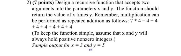 Solved 2) (7 points) Design a recursive function that | Chegg.com