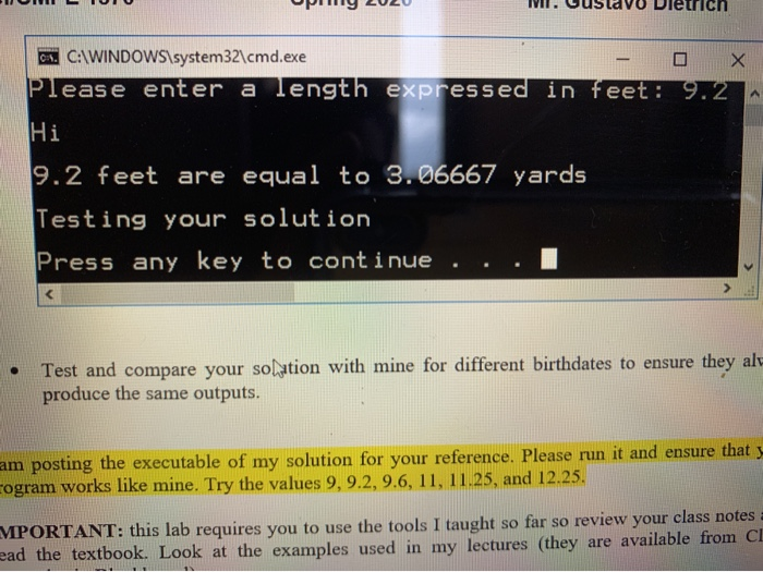 UUTUU Opiny 2020 III. Uustavo Dietrich C. C:WINDOWSsystem32cmd.exe |- o X Please enter a length expressed in feet: 9.2 Hi