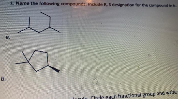 Solved 1. Name the following compounds. Include R, S | Chegg.com