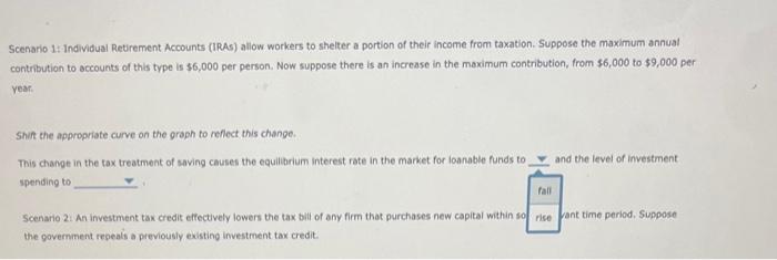 Scenario 1i individual Retirement Accounts (IRAs) aliow workers to sheiter a portion of their income from taxation. Suppose t