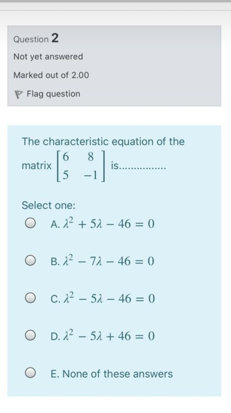 Solved Question 2 Not yet answered Marked out of 2.00 P Flag | Chegg.com