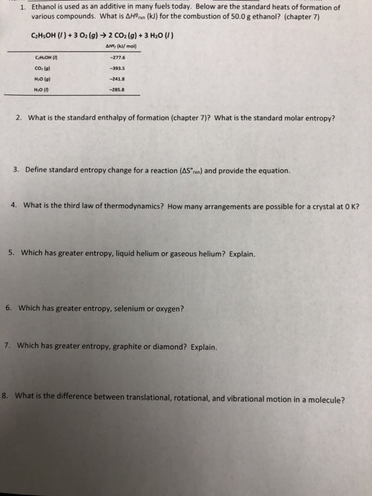 Solved 1. Ethanol is used as an additive in many fuels